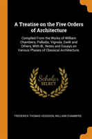 Treatise on the Five Orders of Architecture