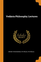 Ved nta Philosophy; Lectures