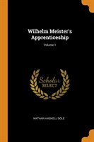 Wilhelm Meister's Apprenticeship; Volume 1