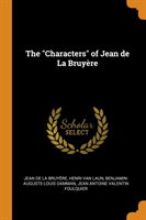 Characters of Jean de la Bruy re