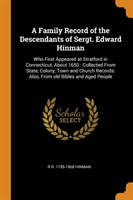 Family Record of the Descendants of Sergt. Edward Hinman