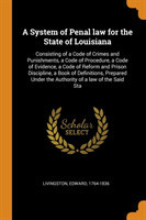 System of Penal Law for the State of Louisiana