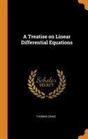 Treatise on Linear Differential Equations