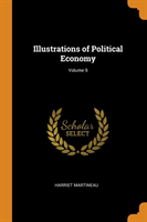 Illustrations of Political Economy; Volume 9