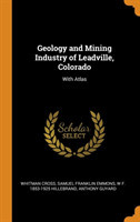 Geology and Mining Industry of Leadville, Colorado