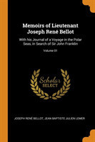 Memoirs of Lieutenant Joseph Ren  Bellot