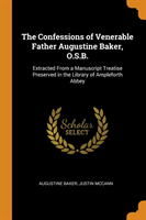 Confessions of Venerable Father Augustine Baker, O.S.B.