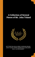 Collection of Several Pieces of Mr. John Toland