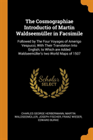 Cosmographiae Introductio of Martin Waldseem ller in Facsimile