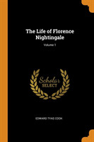 Life of Florence Nightingale; Volume 1
