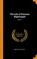 Life of Florence Nightingale; Volume 1