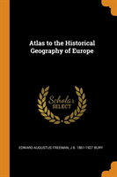 Atlas to the Historical Geography of Europe