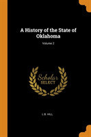 History of the State of Oklahoma; Volume 2