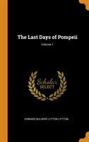 Last Days of Pompeii; Volume 1