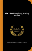 Life of Porphyry, Bishop of Gaza