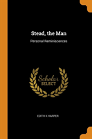 Stead, the Man