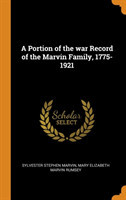 Portion of the War Record of the Marvin Family, 1775-1921