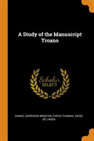 Study of the Manuscript Troano