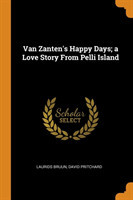 Van Zanten's Happy Days; A Love Story from Pelli Island