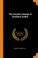 Ancient Coinage of Southern Arabia