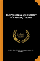 Philosophy and Theology of Averroes; Tractata