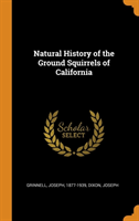 Natural History of the Ground Squirrels of California