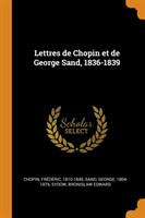 Lettres de Chopin et de George Sand, 1836-1839