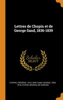 Lettres de Chopin et de George Sand, 1836-1839