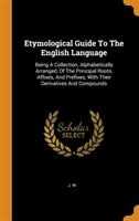 Etymological Guide to the English Language