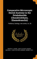 Comparative Microscopic Dental Anatomy in the Petalodontida (Chondrichthyes, Elasmobranchii)