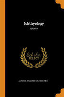 Ichthyology; Volume 4