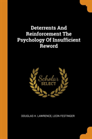 Deterrents And Reinforcement The Psychology Of Insufficient Reword