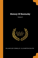 History of Kentucky; Volume 5