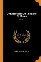 Commentaries on the Laws of Moses; Volume 1