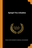 Spiegel Von Arkadien