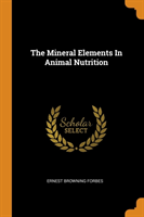 Mineral Elements In Animal Nutrition