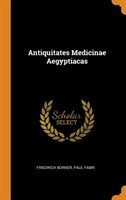 Antiquitates Medicinae Aegyptiacas