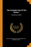 Cockade City of the Union.