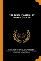 Tenne Tragedies Of Seneca, Issue 44