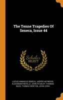 Tenne Tragedies of Seneca, Issue 44