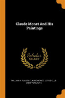 Claude Monet And His Paintings