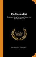 Fly, Singing Bird