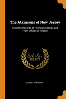 THE ATKINSONS OF NEW JERSEY: FROM THE RE