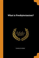 What Is Presbyterianism?