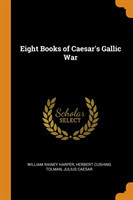 Eight Books of Caesar's Gallic War