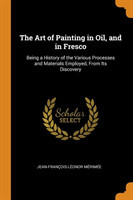 Art of Painting in Oil, and in Fresco