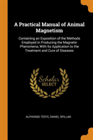Practical Manual of Animal Magnetism