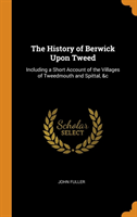 History of Berwick Upon Tweed