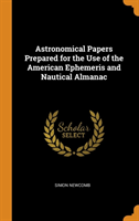 ASTRONOMICAL PAPERS PREPARED FOR THE USE