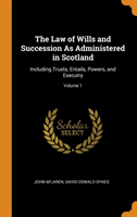 Law of Wills and Succession As Administered in Scotland